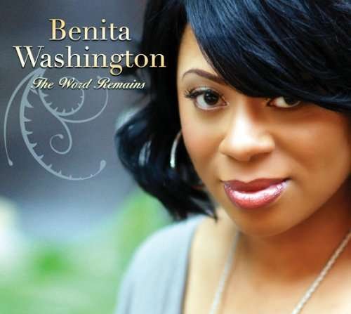 Benita Washington · Benita Washington - Word Remains (CD) (2010)