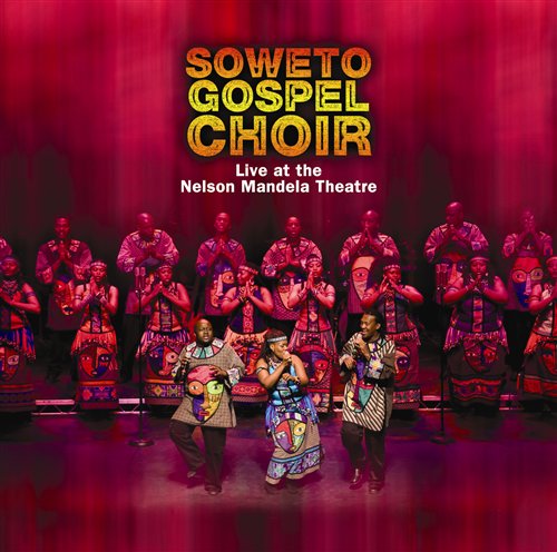 Live At Nelson Mandela Theatre - Soweto Gospel Choir - Muzyka - SHANACHIE - 0016351664228 - 29 września 2008