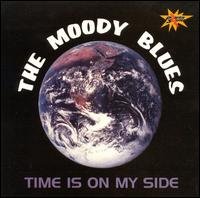 Time Is On My Side - Moody Blues - Musiikki - Creative Sounds - 0016726101228 - maanantai 24. kesäkuuta 2019