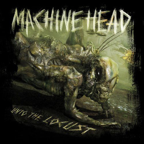 Unto the Locust - Machine Head - Música - ROADRUNNER - 0016861770228 - 25 de agosto de 2011