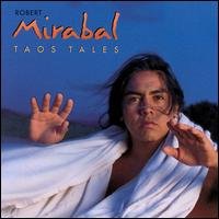 Mirabal, Robert: Taos Tales - Robert Mirabal - Musikk - SILVER WAVE - 0021585092228 - 5. juni 2015