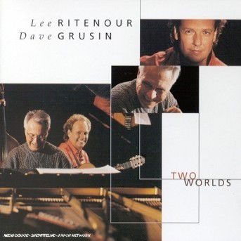 Cover for Lee Ritenour &amp; Dave Grusin · Two Worlds (CD) (2001)