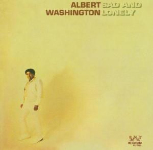 Sad and Lonely - Albert Washington - Musiikki - ACE RECORDS - 0029667714228 - maanantai 29. marraskuuta 2004