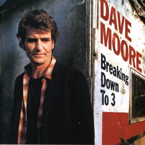 Dave Moore · Breaking Down To 3 (CD) (1999)
