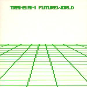 Futureworld - Trans Am - Muzyka - THRILL JOCKEY - 0036172876228 - 29 marca 1999