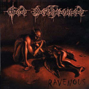 Ravenous - God Dethroned - Musiikki - METAL BLADE RECORDS - 0039841436228 - maanantai 7. tammikuuta 2013