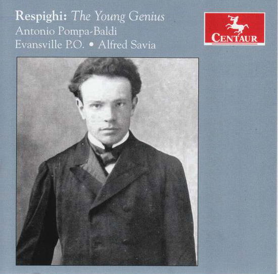 Respighi: The Young Genius - Antonio Pompa-baldi - Muziek - CENTAUR - 0044747356228 - 17 augustus 2018