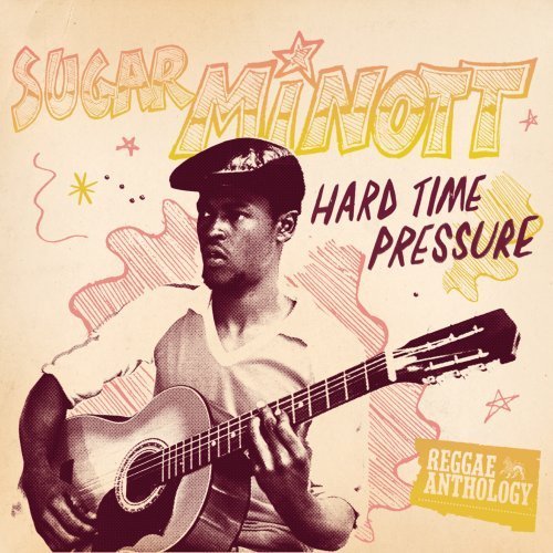 Cover for Sugar Minott · Hard Time Pressure (CD) [Digipak] (2011)