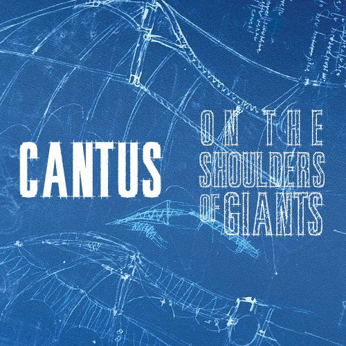 Cover for Cantus · On the Shoulders of Giants (CD) (2012)