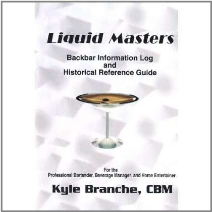 Cover for Kyle Branche · Liquid Masters-backbar Information Log &amp; Historica (CD) (2004)