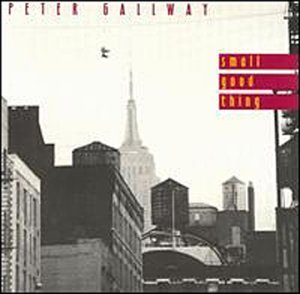 Cover for Peter Gallway · Small Good Thing (CD) (1994)