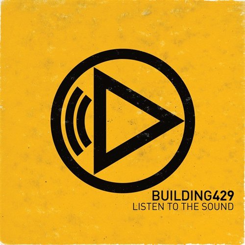 Cover for Building 429 · Building 429-listen to the Sound (CD) (2011)
