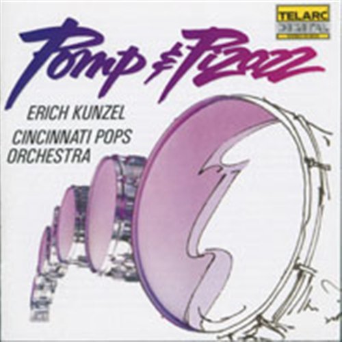 Cover for Cincinnati Pops Orch / Kunzel · Pomp &amp; Pizazz (CD) (2008)