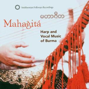 Mahagita. Harp & Vocal Music Burma - V/A - Musik - SMITHSONIAN FOLKWAYS - 0093074049228 - 20. März 2003