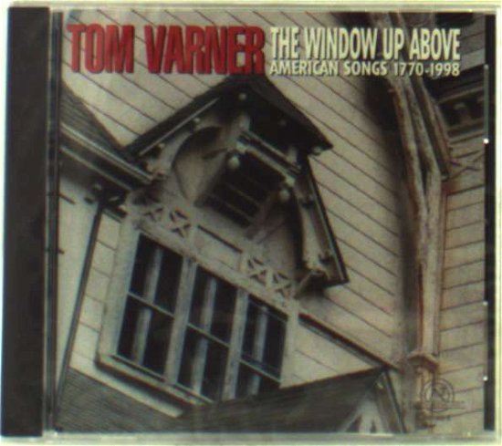 Cover for Tom Varner · Window Up Above: American Songs 1770-1998 (CD) (1998)