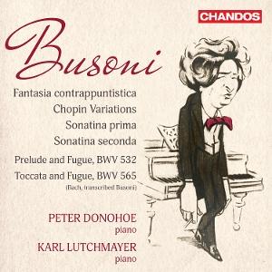 Cover for Peter Donohoe &amp; Karl Lutchmayer · Busoni: Fantasia Contrappuntistica, Chopin Variations, Sonatina Prima (CD) (2025)