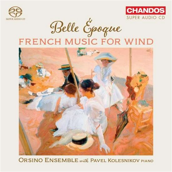 Belle Epoque: French Music For Wind - Orsino Ensemble / Kolesnikov - Musik - CHANDOS RECORDS - 0095115528228 - 2. April 2021