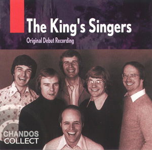 Original Debut Recording - The King S Singers - Muzyka - CHANDOS - 0095115656228 - 18 sierpnia 2003