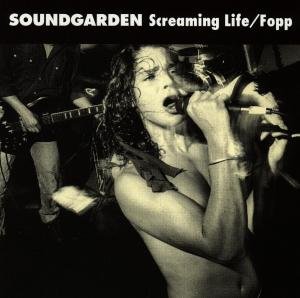 Screaming Life / Fopp - Soundgarden - Musikk - SUBPOP - 0098787001228 - 8. juni 1990