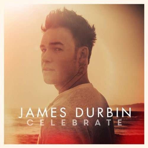 Celebrate - James Durbin - Music - FEARLESS & WIND UP RECORDS - 0601501335228 - April 8, 2014
