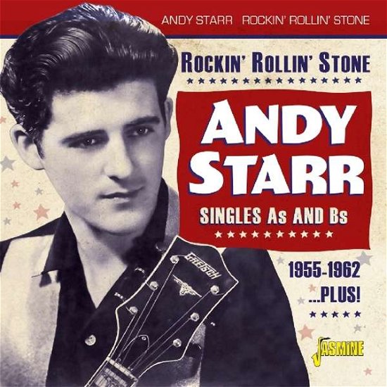 Rockin Rollin Stone - Singles As & Bs 1955-1962 - Andy Starr - Musikk - JASMINE RECORDS - 0604988100228 - 7. desember 2018