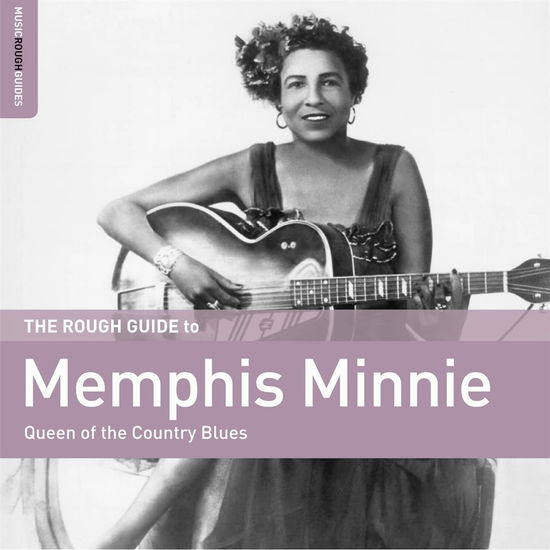 The Rough Guide To Memphis Minnie - Queen Of The Country Blues - Memphis Minnie - Musik - WORLD MUSIC NETWORK - 0605633142228 - 29. juli 2022