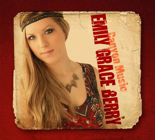 Cover for Emily Grace Berry · Canyon Music (CD) (2013)