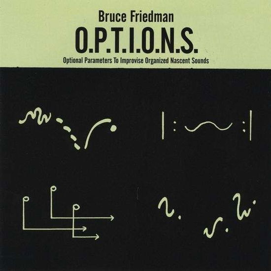 Cover for Bruce Friedman · O.p.t.i.o.n.s. (CD) (2009)