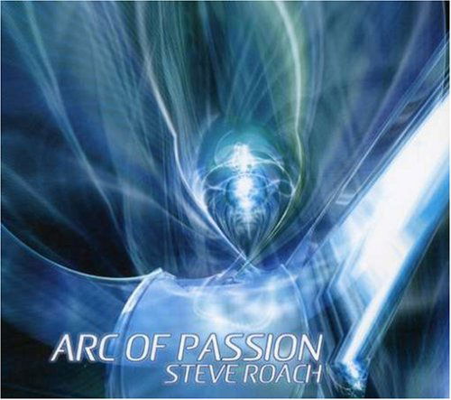 Arc of Passion - Steve Roach - Musik - PROJEKT - 0617026020228 - 22. Oktober 2021