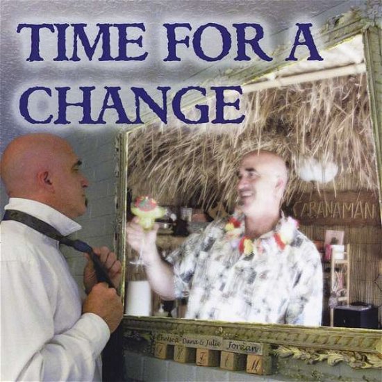 Cover for Cabana Man · Time for a Change (CD) (2013)