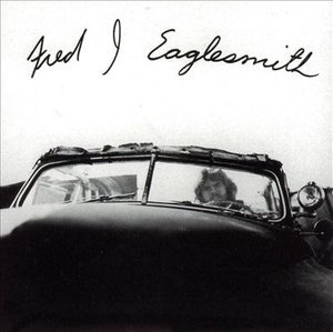 Cover for Fred Eaglesmith (CD) (2004)