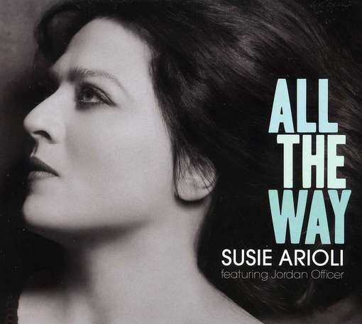 Cover for Susie Arioli · All the Way (CD) (2021)