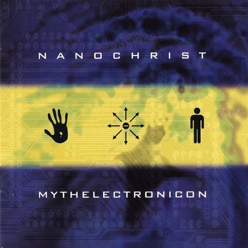 Cover for Nanochrist · Mythelectronicon (CD) (2003)