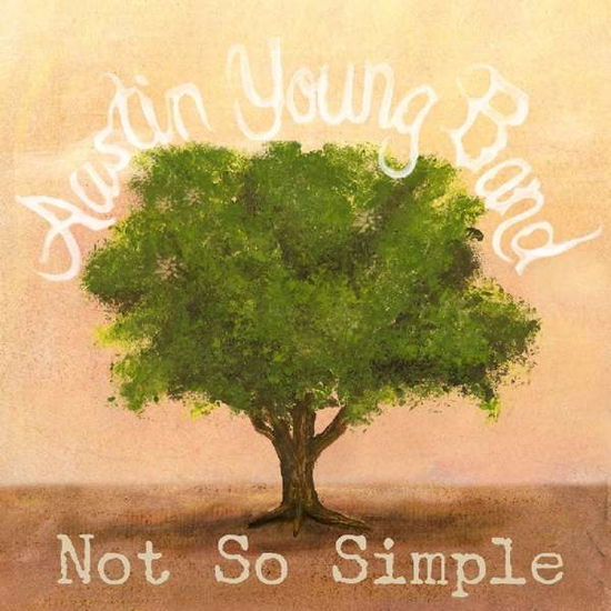 Cover for Austin Young Band · Not So Simple (CD) [Digipak] (2016)