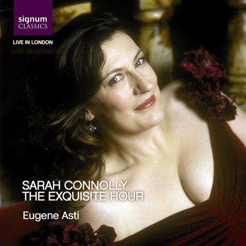 Exquisite Hour - Sarah Connolly - Musik - SIGNUM CLASSICS - 0635212007228 - 25. Mai 2009