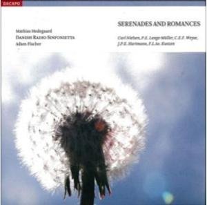 Sereneades & Romances - Nielsen / Hartmann / Kunzen / Weyse / Hedegaard - Musikk - DACAPO - 0636943601228 - 25. september 2007