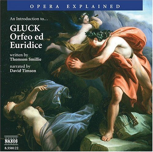 Cover for Gluck / Smillie / Timson · Opera Explained: Orfeo &amp; Euridice (CD) (2004)