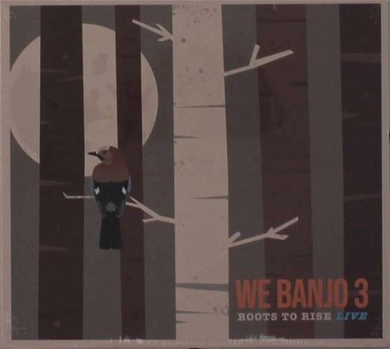 Cover for We Banjo 3 · Roots To Rise Live (CD) (2019)