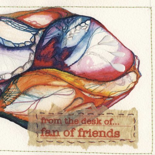 From The Desk Of - Fan Of Friends - Music - HIGH TWO - 0642623502228 - November 11, 2008
