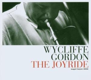 Joyride - Wycliffe Gordon - Música - NAHEY - 0645347203228 - 11 de abril de 2011