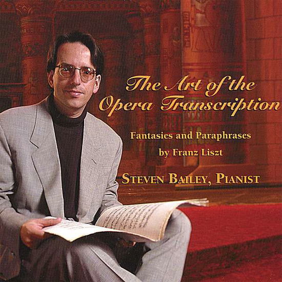 Cover for Steven Bailey · Art of the Opera Transcription (CD) (2007)