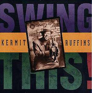 Swing Thing - Kermit Ruffins - Musique - BASIN STREET RECORDS - 0652905010228 - 9 octobre 2012