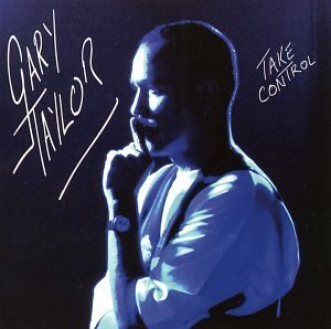 Cover for Gary Taylor · Take Control (CD) (1998)