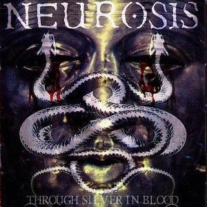 Cover for Neurosis · Through Silver in Blood (CD) (2019)