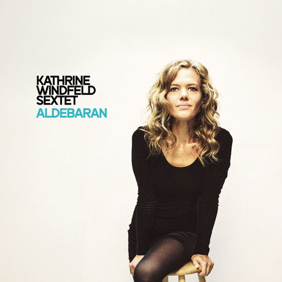 Cover for Kathrine Windfeld Sextet · Aldebaran (CD) (2024)