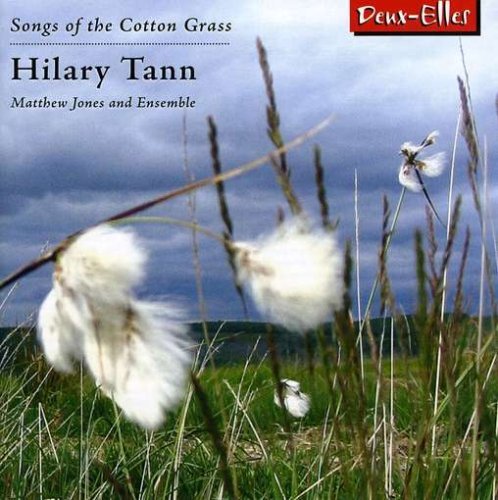 Cover for Matthew Jones Ensemble · Hilary Tann - Songs Of The Cotton Grass (CD) (2008)