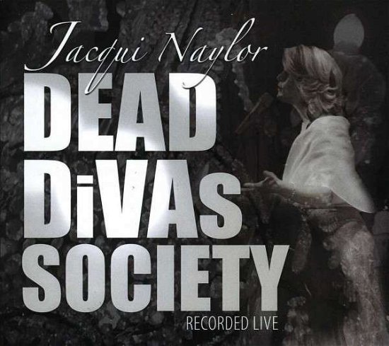 Cover for Jacqui Naylor · Dead Divas Society (CD) (2013)