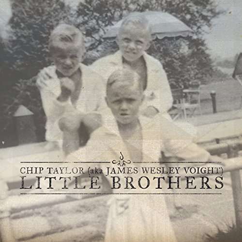 Little Brothers - Chip Taylor - Musique - CADIZ -TRAIN WRECK - 0670501056228 - 10 juin 2016