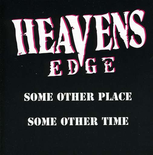 Heaven's Edge · Some Other Place / Some Other Time (CD) (1999)