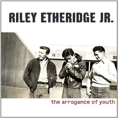 Cover for Riley -Jr- Etheridge · Arrogance Of Youth (CD) (2012)